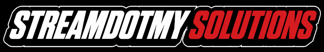 StreamDotMy Solutions